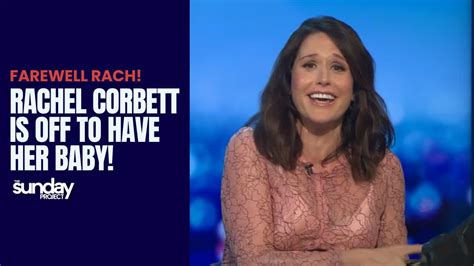 Rachel Corbett Is Off To Have Her Baby Youtube