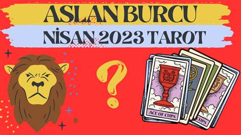 Aslan Burcu Nisan 2023 Astroloji Ve Tarot Yorumu YouTube
