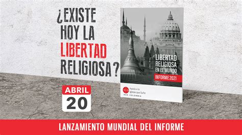 20 abril lanzamiento del próximo Informe de Libertad Religiosa en el
