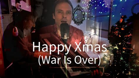 Happy Xmas War Is Over Cover YouTube