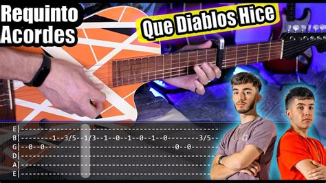 Tutorial Que Diablos Hice Eslabón Armado Requinto Y Acordes Como Tocar En Guitarra Con