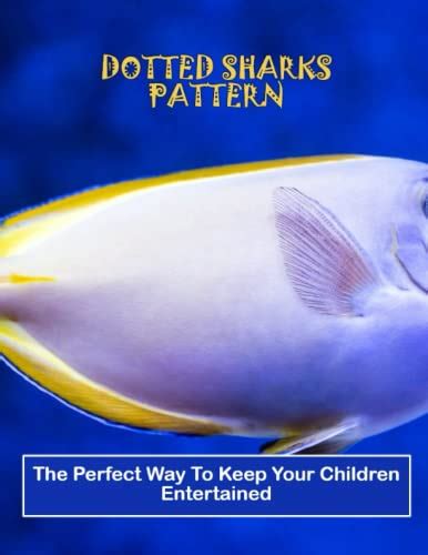 Dotted Sharks Pattern The Perfect Way To Keep Your Children