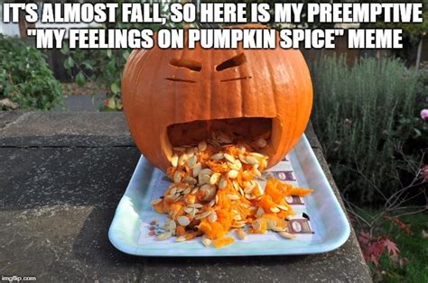 Image Tagged In Fall Pumpkin Spice Imgflip