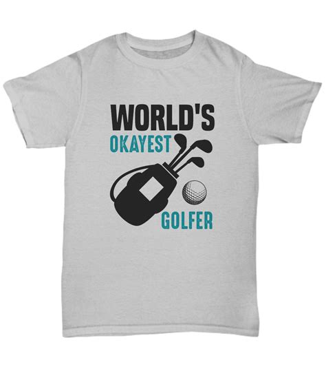 Worlds Okayest Golfer Funny Tshirt And Hoodie Options