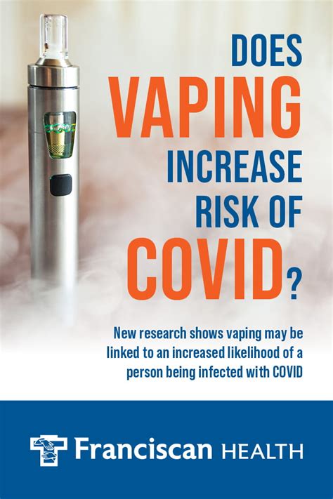 Does Vaping Increase Your Risk Of Covid 19 Franciscan Health