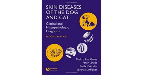 Skin Diseases Of The Dog And Cat Clinical And Histopathologic