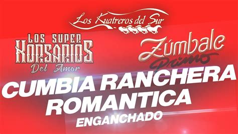 Enganchado Cumbia Ranchera Romantica Los Super Korsarios Del Amor