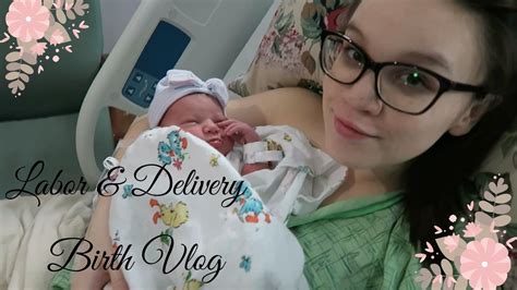 Teen Mom Labor And Delivery Birth Vlog Youtube
