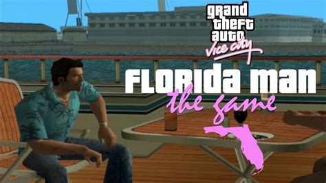 Gta Vice City Is A Florida Man Game Youtube
