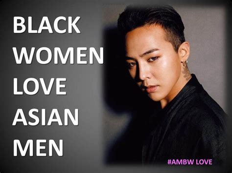 Ambw Ambwlove Interracial Gdragon Bigbang Asian Love Black
