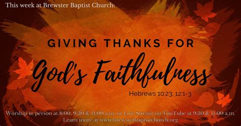 Giving Thanks For Gods Faithfulness Brewster Baptist Church