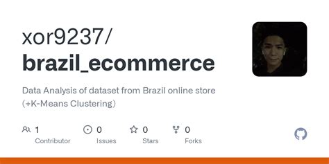 Github Xor9237 Brazil Ecommerce Data Analysis Of Dataset From Brazil Online Store K Means