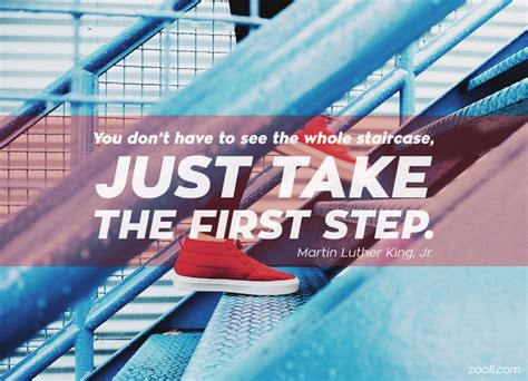 Quote Of The Week You Dont Have To See The Whole Staircase Just Take
