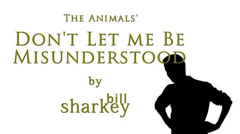 Dont Let Me Be Misunderstood Animals The Cover Live By Bill