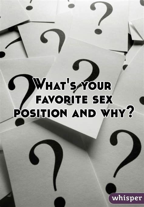 Whats Your Favorite Sex Position And Why