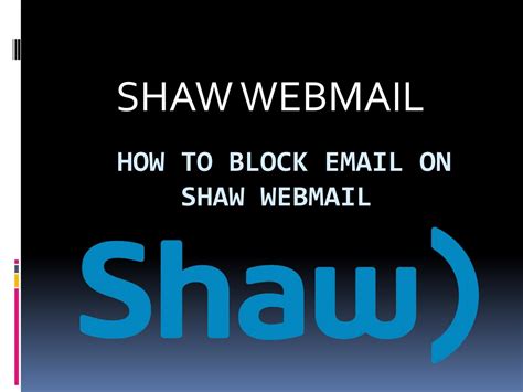 How To Block Email On Shaw Webmail By Annabelle Watson Issuu