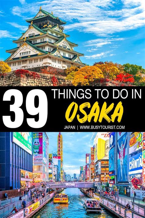 39 Best And Fun Things To Do In Osaka Japan Japan Travel Destinations