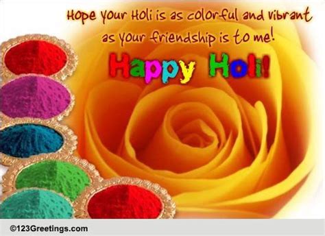 For Your Friend On Holi Free Friends Ecards Greeting Cards 123