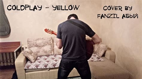 Coldplay Yellow Acoustic Cover By Fanzil абый Youtube