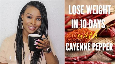 Lose Weight In 10 Days With Cayenne Pepper Temiblogtv Youtube