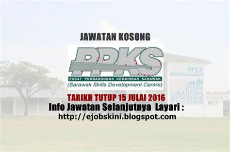 Pusat pembangunan kemahiran sarawak (ppks), קושינג. Jawatan Kosong Pusat Pembangunan Kemahiran Sarawak (PPKS ...
