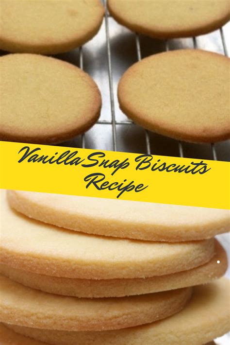 Vanilla Snap Biscuits Recipe Biscuit Recipe Buscuit Recipe Recipes