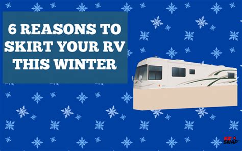 6 Reasons To Skirt Your Rv This Winter How To Winterize Your Rv
