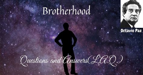 ‘brotherhood By Octavio Paz Questions And Answerslaq Class 11