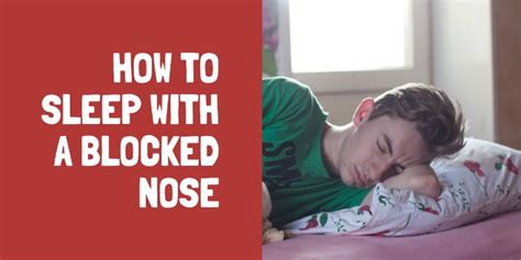 How To Sleep With A Blocked Nose 10 Easy To Action Tips