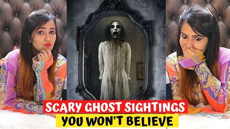 Scary Ghost Sightings You Wont Believe Cant Unsee This Youtube