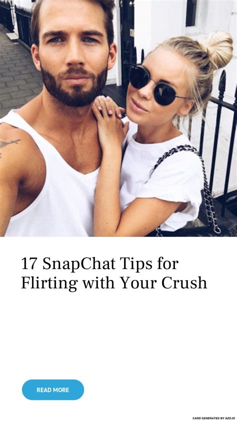 17 Snapchat Tips For Flirting With Your Crush Flirting Snapchat