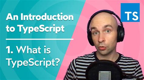 What Is Typescript Introduction To Typescript Part 1 Youtube
