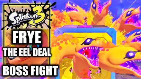 Splatoon 3 Frye The Eel Deal Boss Fight Youtube