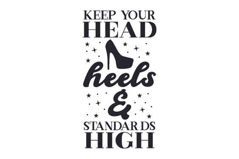 Keep Your Head Heels And Standards High Svg Cut File By Creative Fabrica