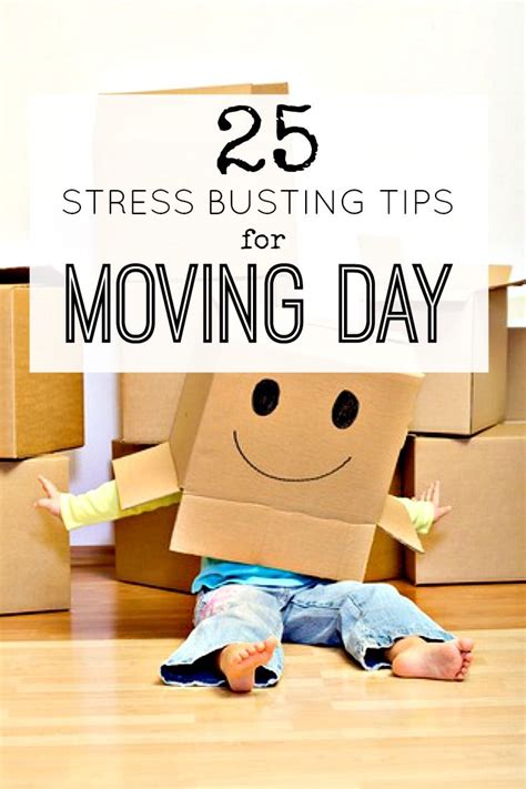 25 Stress Busting Tips For Moving Day Make The Move Easy Artofit