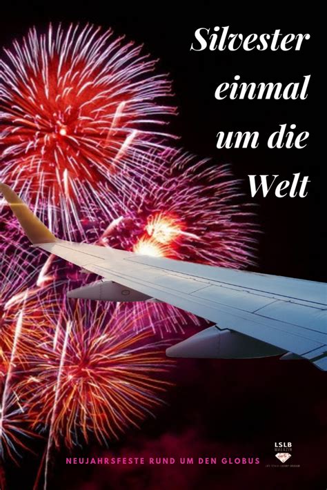 Silvester Einmal Rund Um Die Welt Lslb Magazin Virtuelle Tour