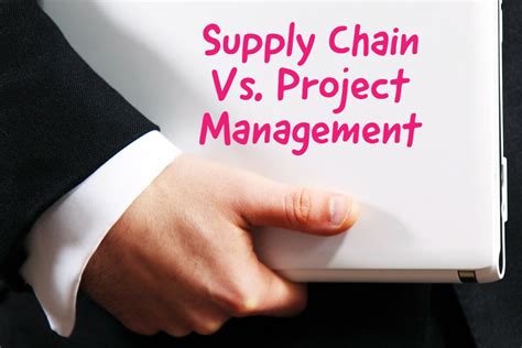 Supply Chain Management Vs Project Management Mondoro