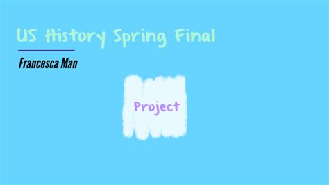 Us History Spring Final By Francesca Man On Prezi Next