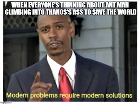 Modern Problems Require Modern Solutions Imgflip