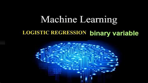 Machine Learning Using Python Logistic Regression Binary