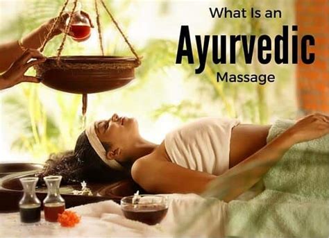 What Is An Ayurvedic Massage Benefits And What To Expect Explained
