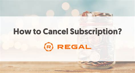 Step-by-Step Guide to Cancel Regal Unlimited