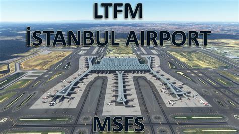 İstanbul Airport Ltfm Msfs Scenerytr