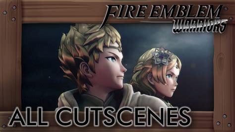 Fire Emblem Warriors All Cutscenes The Movie Hd Youtube