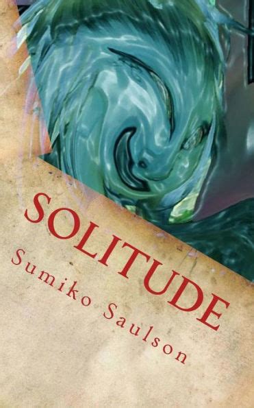 solitude by sumiko saulson paperback barnes and noble®