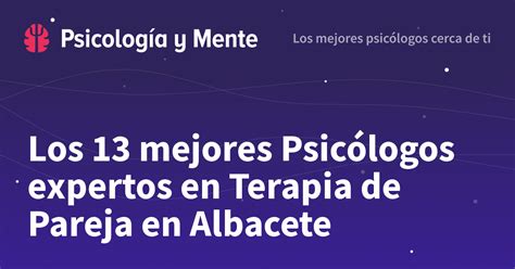 Los Mejores Psic Logos Para Terapia De Pareja En Albacete