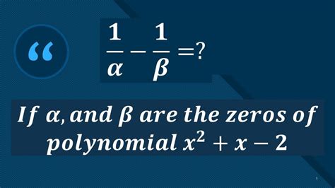if alpha beta zeros polynomial x2 x 2 find value 1 alpha 1 beta youtube