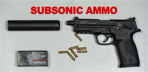 Subsonic Ammo A Buyers Guide To The Quiet Side