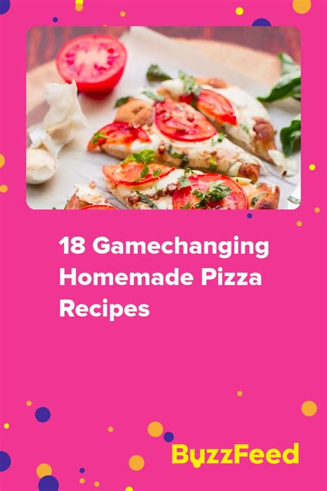 58 Pizza Recipes Thatll Taste Even Better Than Any Pizzeria In Town