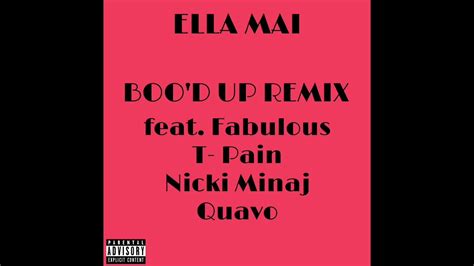 Ella Mai Bood Up Remix Feat Fabulous T Pain Nicki Minaj Quavo
